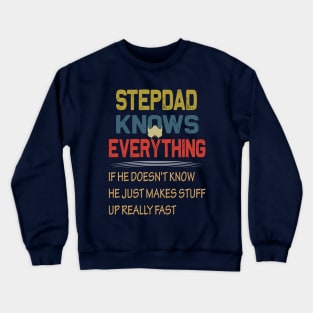 stepdad knows everything..fathers day gift Crewneck Sweatshirt